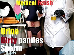 Medical Fetish – Urine, Dirty Panties, Sperm